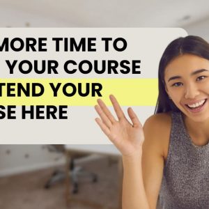 Extra Time to complete your course by 6 weeks